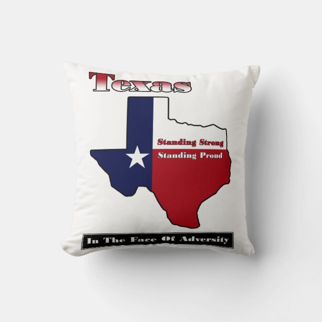 Texas Standing Strong Throw Pillow (Front)