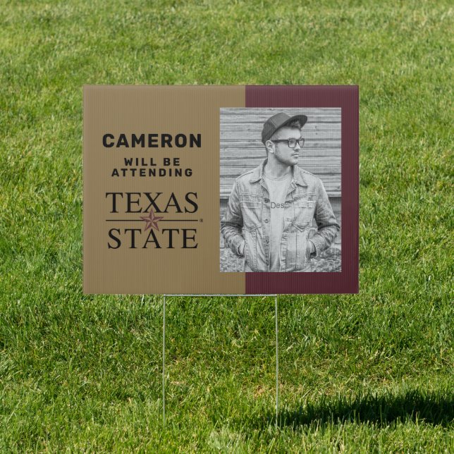 Texas State | Graduate Will Be Attending Sign (Insitu)