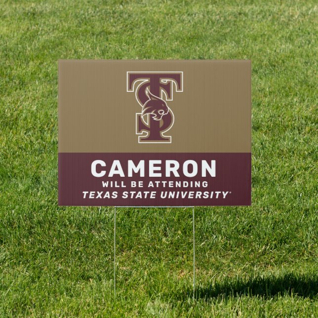 Texas State | Graduate Will Be Attending Sign (Insitu)