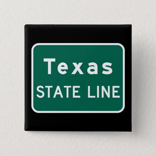 Texas State Line Road Sign Button
