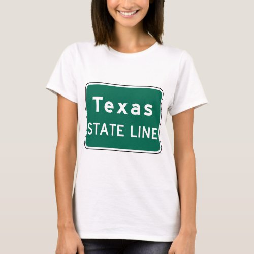 Texas State Line Road Sign T_Shirt