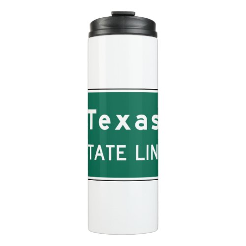 Texas State Line Road Sign Thermal Tumbler