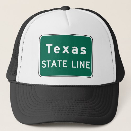 Texas State Line Road Sign Trucker Hat