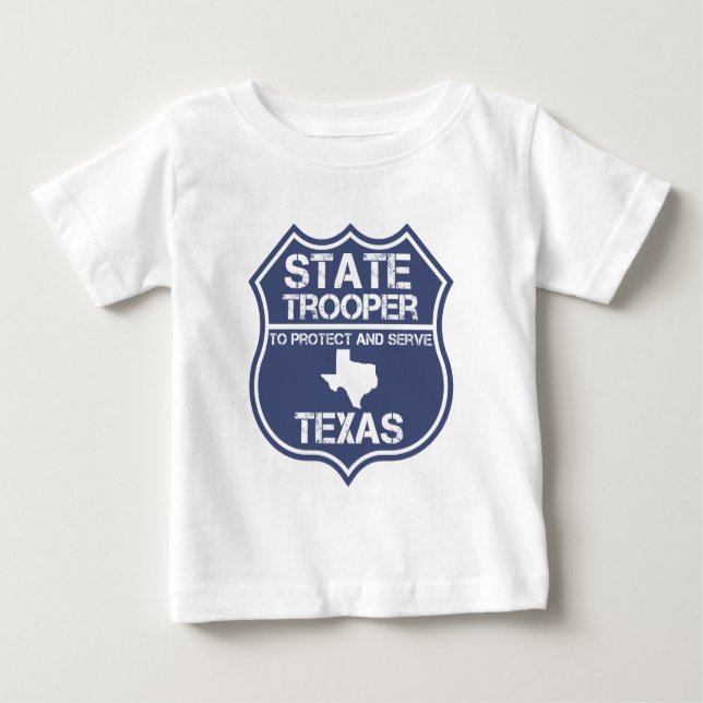 Texas State Trooper To Protect And Serve Baby T-Shirt (Front)