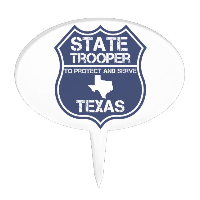 Texas State Trooper To Protect And Serve Cake Topper (Front)
