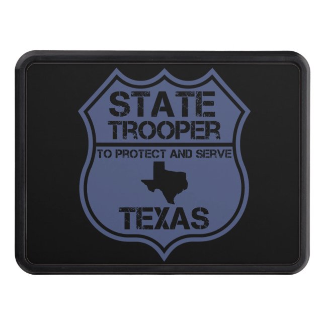 Texas State Trooper To Protect And Serve Tow Hitch Cover (Front)