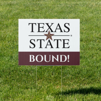 Texas State University | College Bound Sign