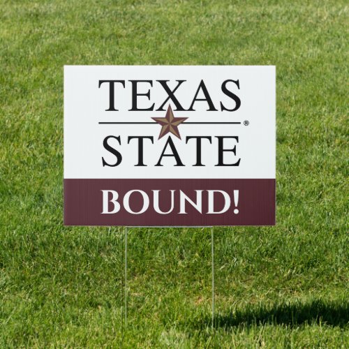 Texas State University  College Bound Sign