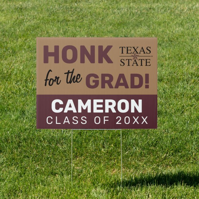 Texas State University | Honk for the Grad Sign (Insitu)