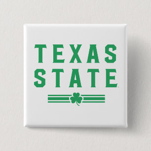 Texas State University   St. Patrick's Day Button