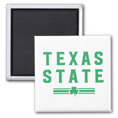 Texas State University  St Patricks Day Magnet