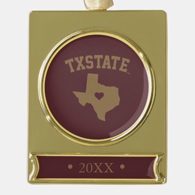 Texas State University State Love Gold Plated Banner Ornament (Front)