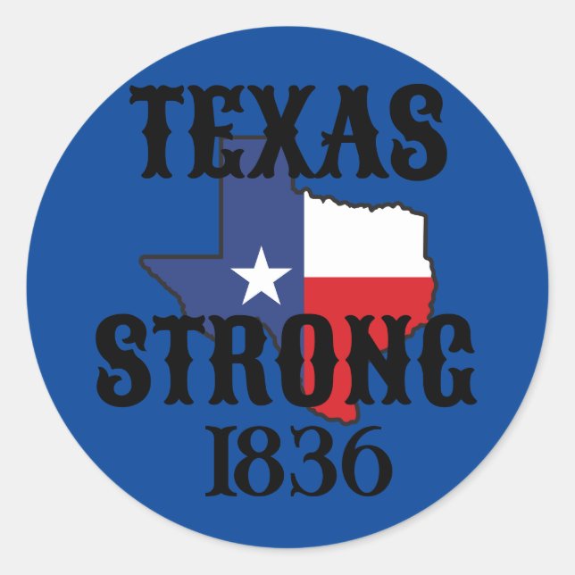 Texas strong 1836 texas independence's day classic round sticker (Front)