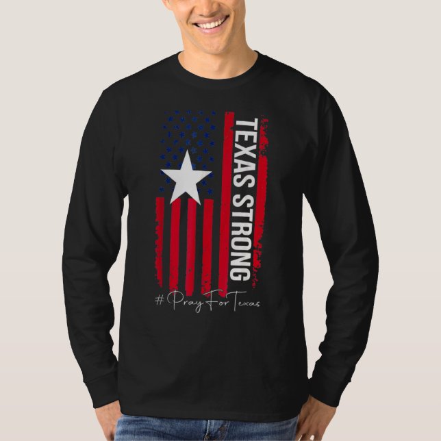Texas Strong Pray For Texas Flag Map T-Shirt (Front)