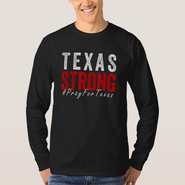 Texas Strong Pray For Texas T-Shirt (Front)