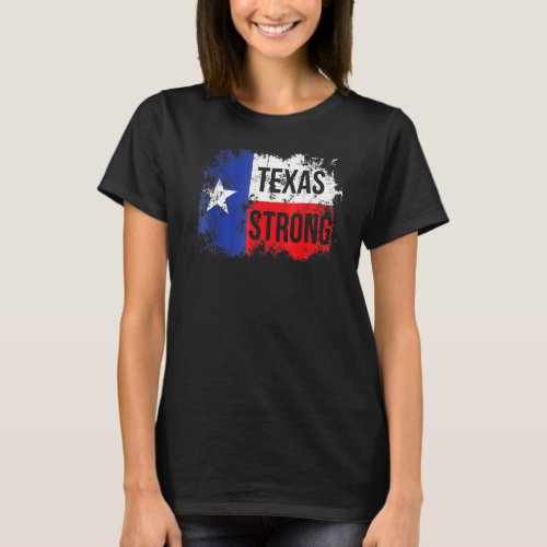 Texas Strong Support For Texas Distressed Flag T_Shirt