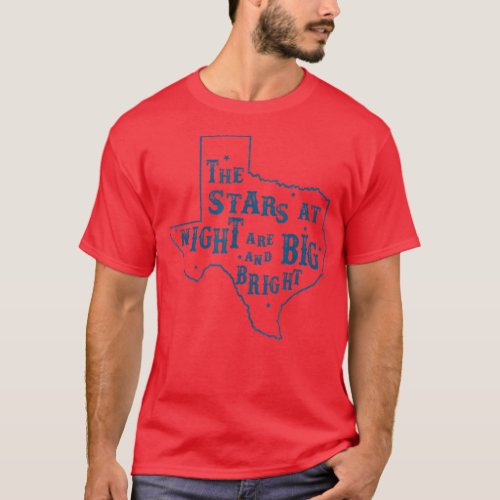 Texas The Stars at Night are Big and Bright Vintag T_Shirt