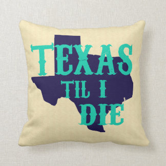 Texas Till I Die Pillow
