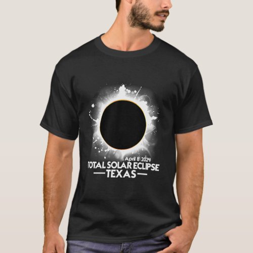 Texas Total Solar Eclipse 2024 April 8 America Tot T_Shirt