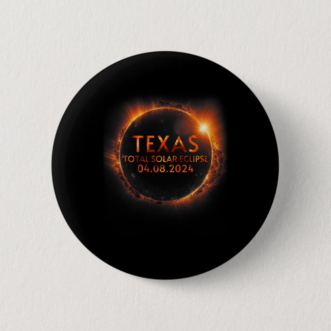 Texas Total Solar Eclipse April 8 2024 Texas Solar Button (Front)