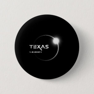 Texas Totality 4.08.2024 Total Solar Eclipse 2024  Button