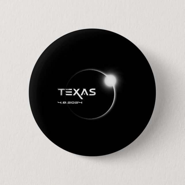 Texas Totality 4.08.2024 Total Solar Eclipse 2024  Button (Front)