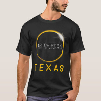 TEXAS Totality Total Solar Eclipse April 8 2024 T-Shirt