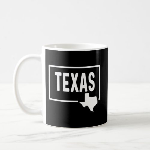 Texas Tx _ Houston San Antonio Dallas Austin Fort  Coffee Mug