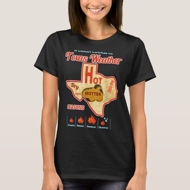 Texas weather summer heat wave  T-Shirt (Front)
