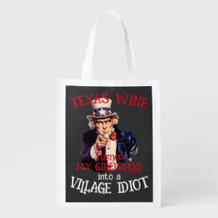TEXAS Wine turned my girlfriend Village Grocery Bag
