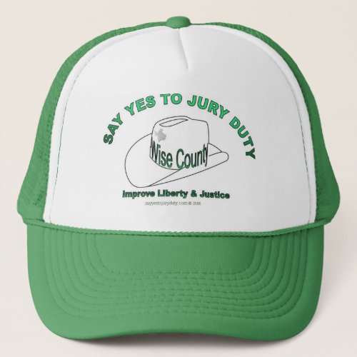 Texas Wise County Say Yes To Jury Duty Trucker Hat