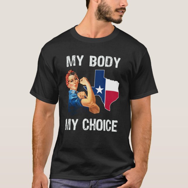 Texas Women s Rights Pro Choice My Body My Choice T-Shirt (Front)