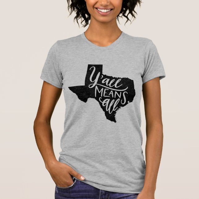 Texas "Y'all Means All" Equal Rights T-Shirt (Front)