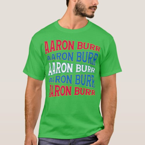 TEXT ART USA AARON BURR T_Shirt