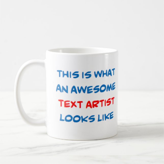text artist, awesome coffee mug (Left)