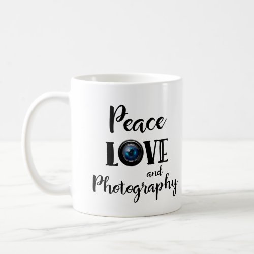 Text Camera Lens Peace Love and Photography Coffee Mug