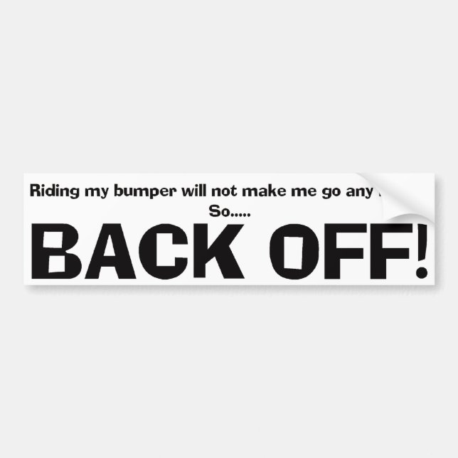 Text Design • Back Off! • Bumper Sticker (Front)