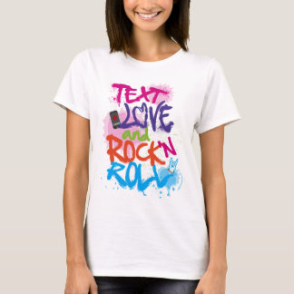 Text, Love & Rock 'n Roll T-Shirt