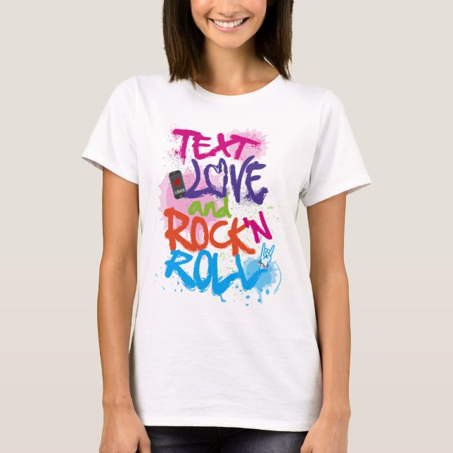 Text, Love & Rock 'n Roll T-Shirt (Front)