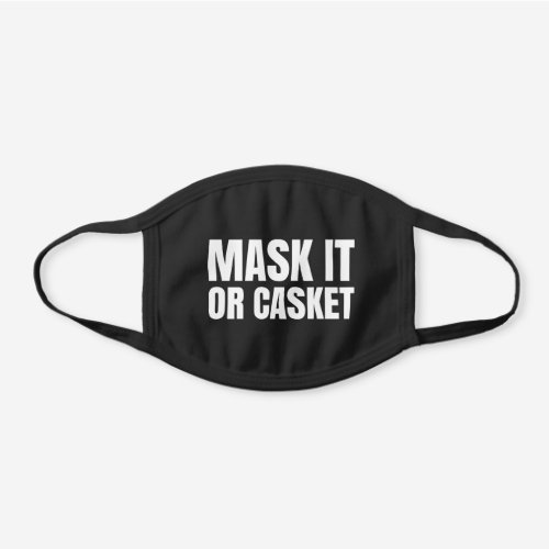 Text Mask it or casket white