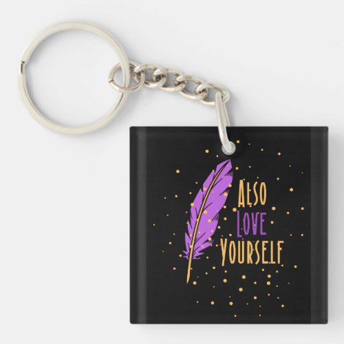Text message as love everyone with yourself alos  keychain