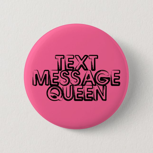 Text Message Queen Button (Front)
