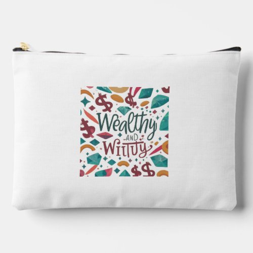 text written wealthy and witty accessory pouch
