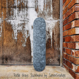 Textile Grays   Skateboard