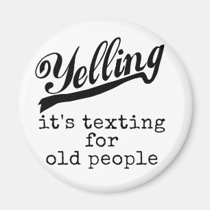 Texting for Old People Magnet