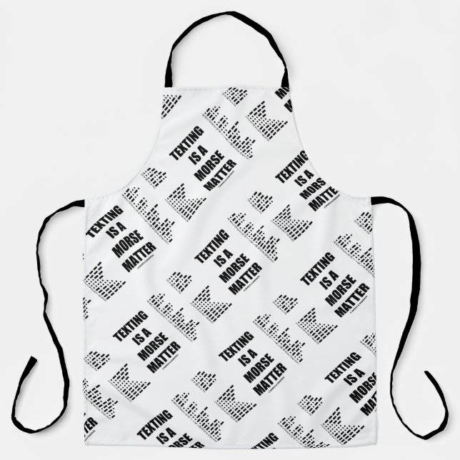 Texting Is A Morse Matter Intl Morse Code Humor Apron (Front)