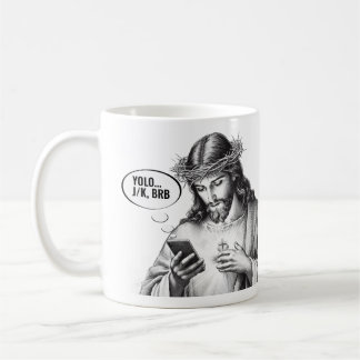 Texting Jesus - JK YOLO BRB Coffee Mug