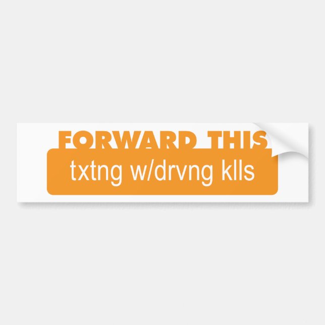 Texting while driving kills bumper sticker (Front)