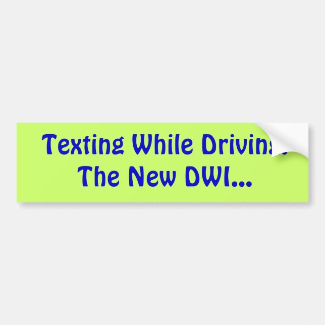 Texting While Driving:The New DWI... Bumper Sticker (Front)