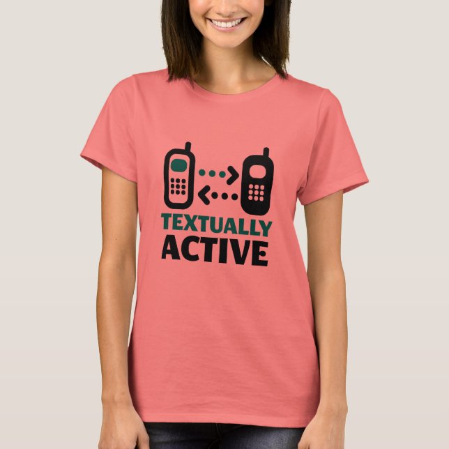 Textually Active T-Shirt (Front)